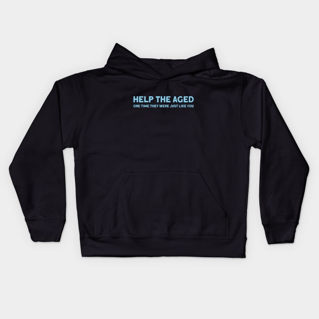 Help the aged 2, blue Kids Hoodie by Perezzzoso